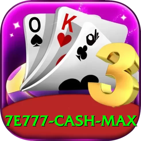 7e777 Cash Max - 2